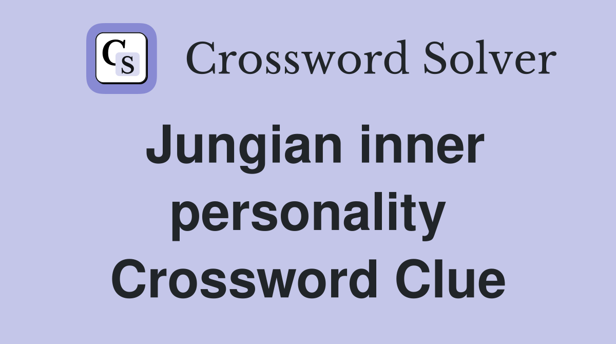 Jungian inner personality Crossword Clue