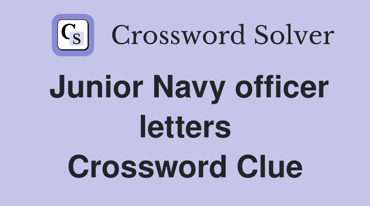 Junior Navy officer letters Crossword Clue