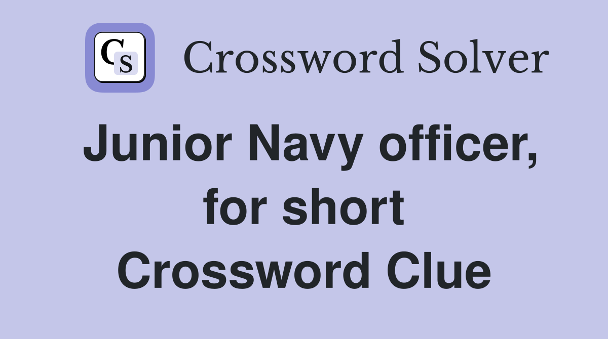 Junior Navy officer, for short Crossword Clue