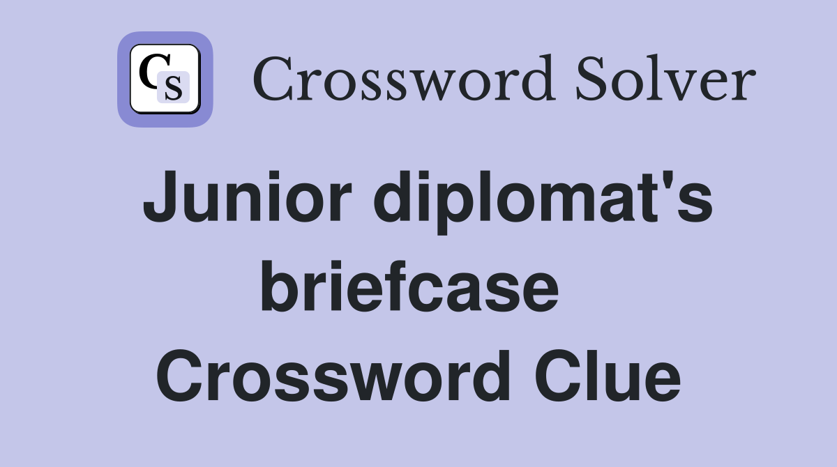 Junior diplomat's briefcase  Crossword Clue