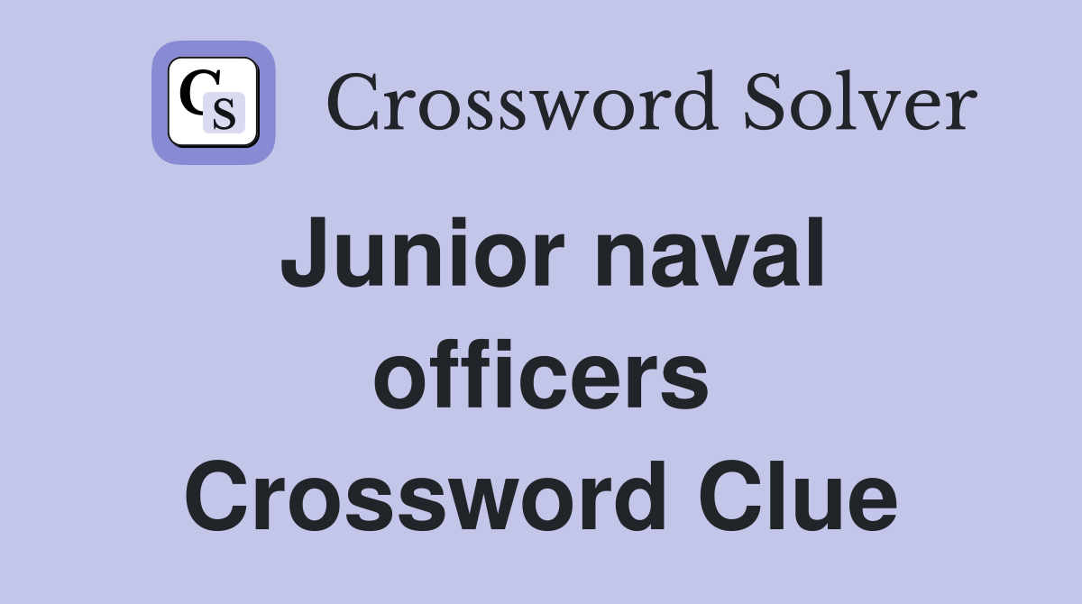 Junior naval officers Crossword Clue