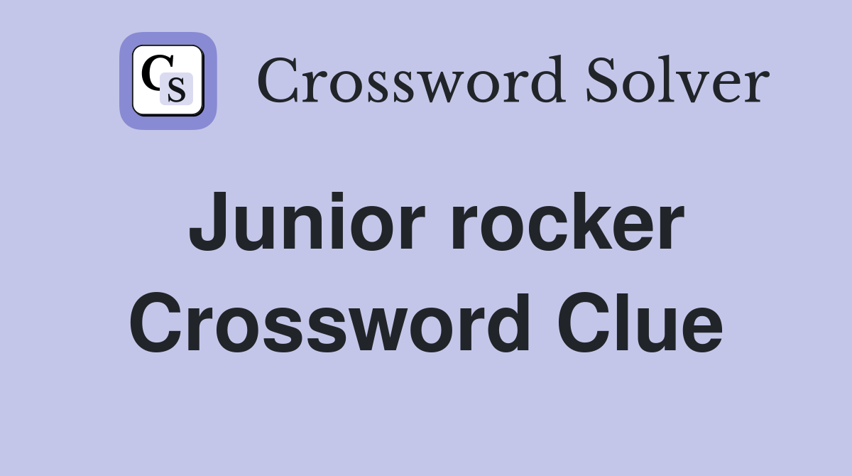 Junior rocker Crossword Clue