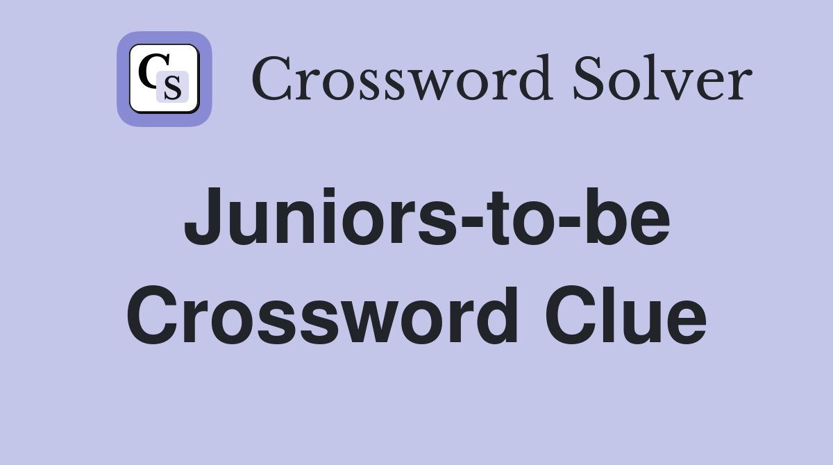 Juniors-to-be Crossword Clue