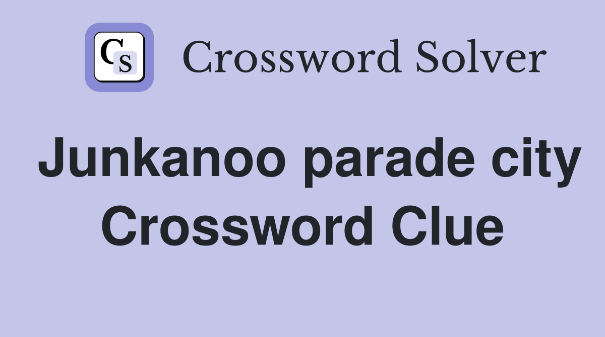 Junkanoo parade city Crossword Clue