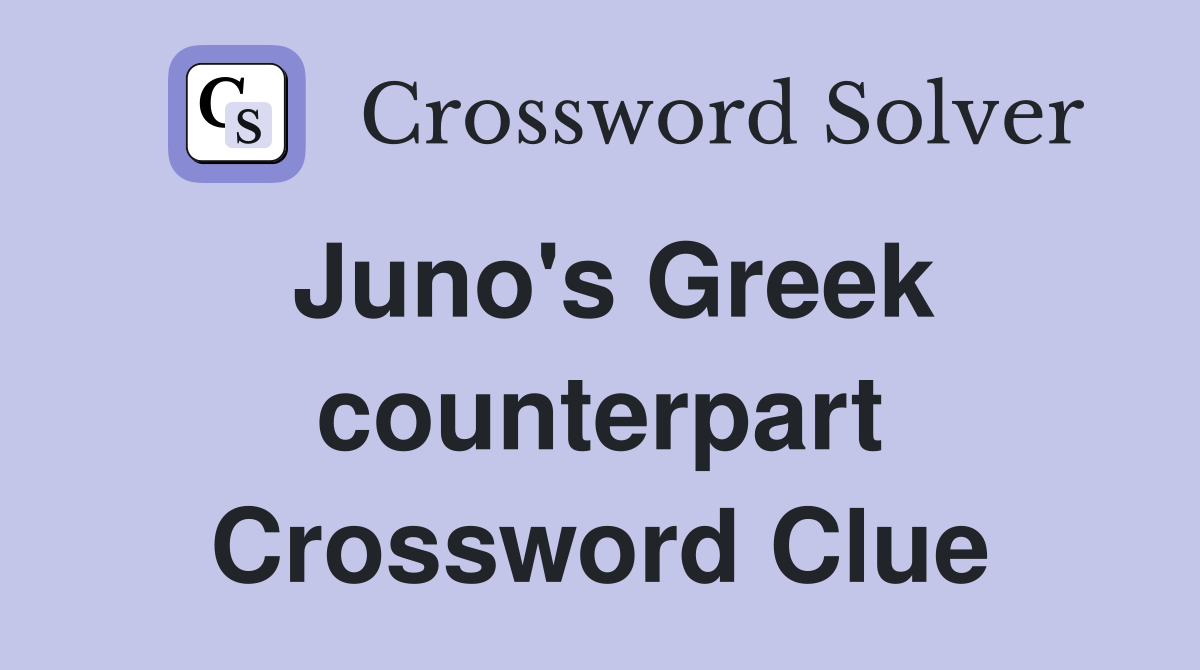 Juno's Greek counterpart Crossword Clue