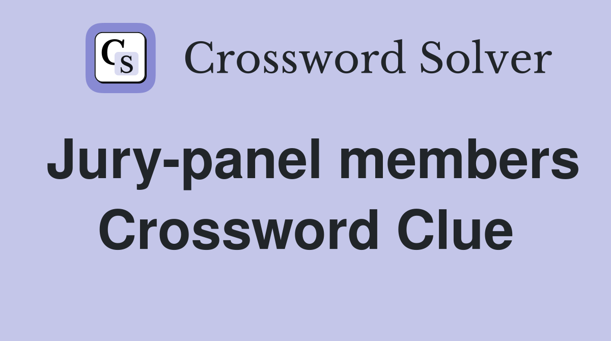 Jury-panel members Crossword Clue