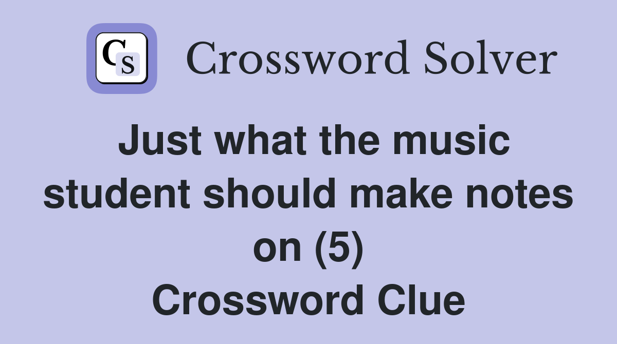 Just what the music student should make notes on (5) Crossword Clue
