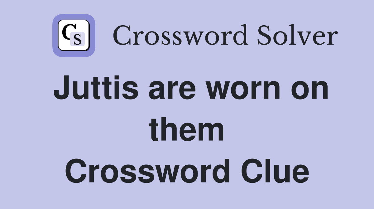 Juttis are worn on them Crossword Clue