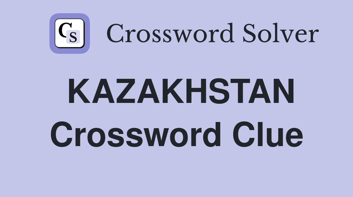 KAZAKHSTAN Crossword Clue
