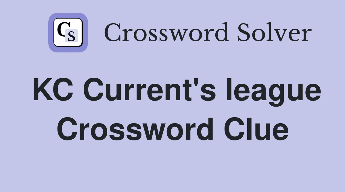 KC Current's league Crossword Clue