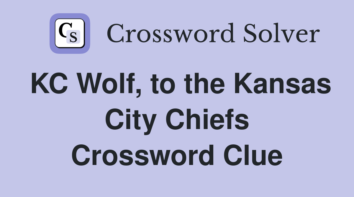KC Wolf, to the Kansas City Chiefs Crossword Clue
