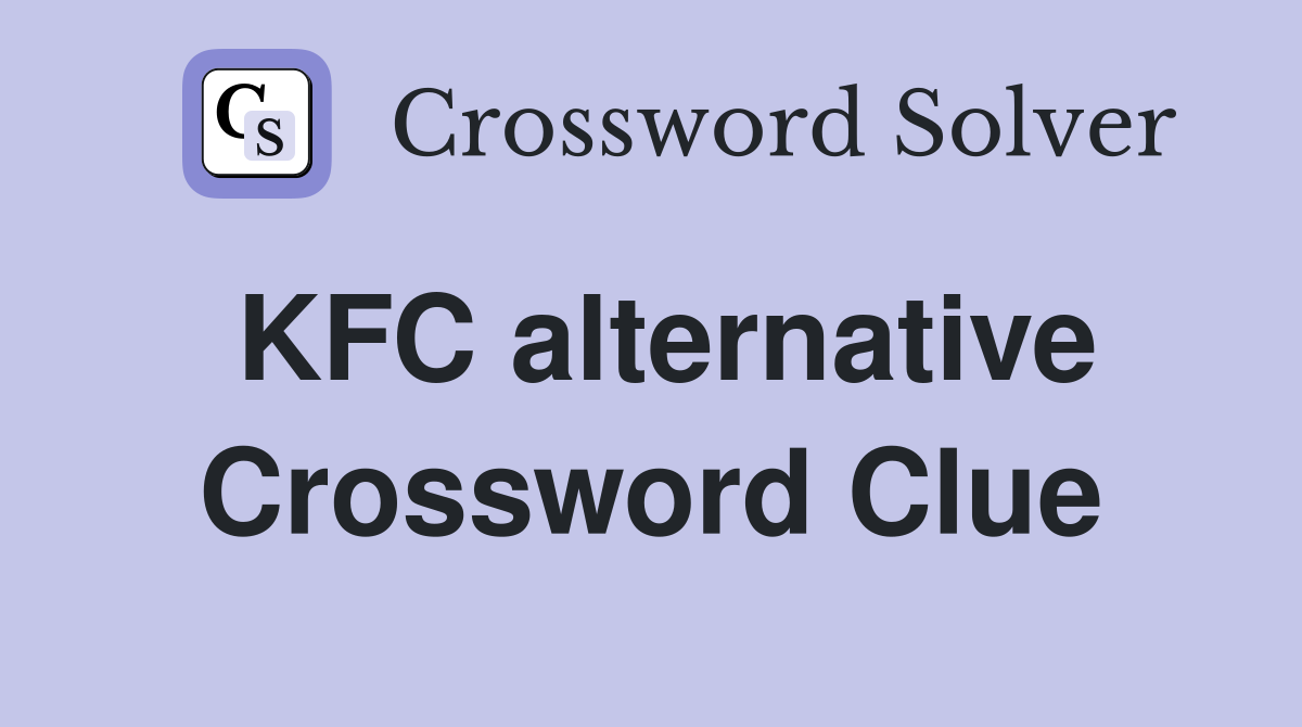 KFC alternative Crossword Clue