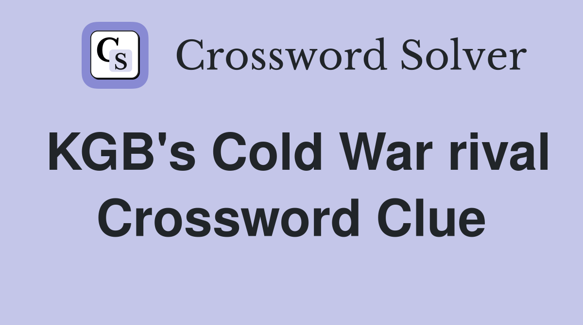 KGB's Cold War rival Crossword Clue