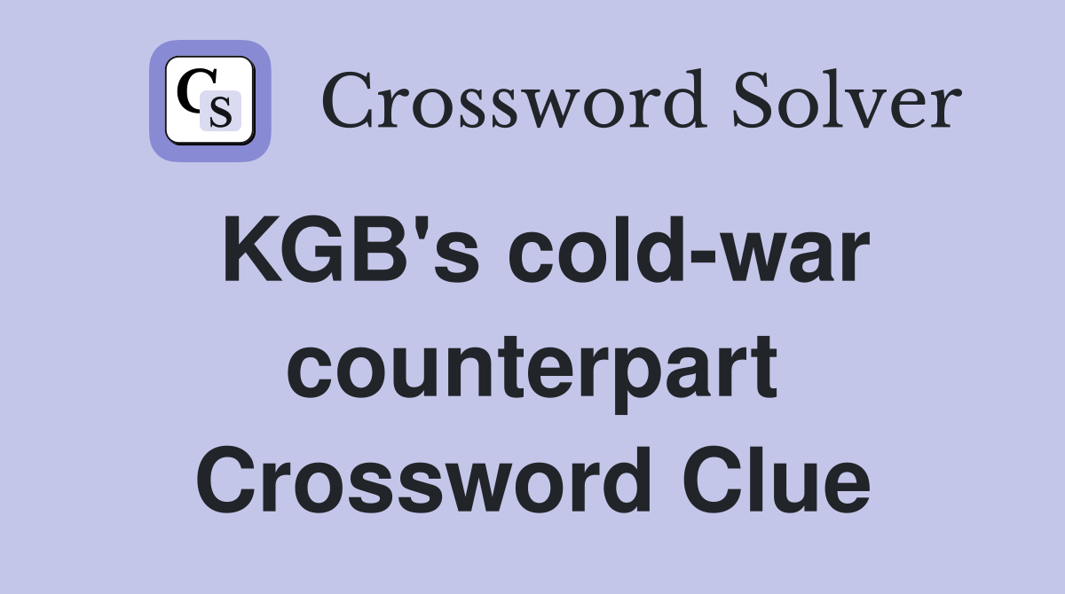 KGB's cold-war counterpart Crossword Clue