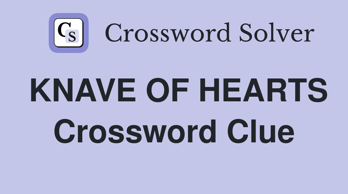 KNAVE OF HEARTS Crossword Clue