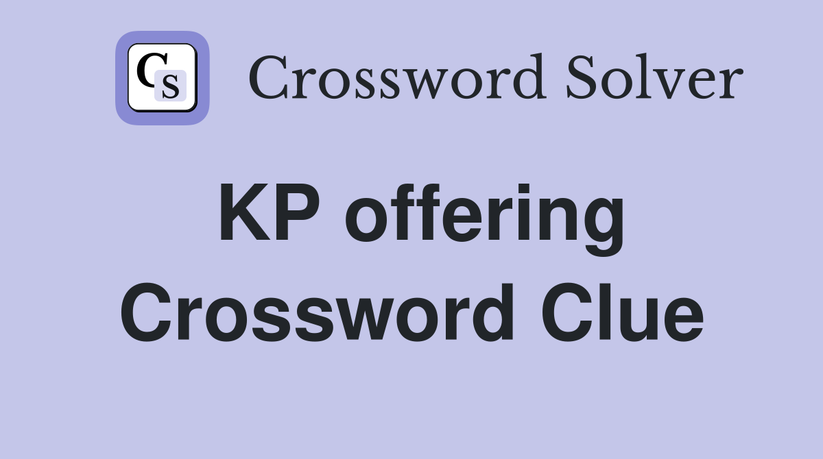 KP offering Crossword Clue