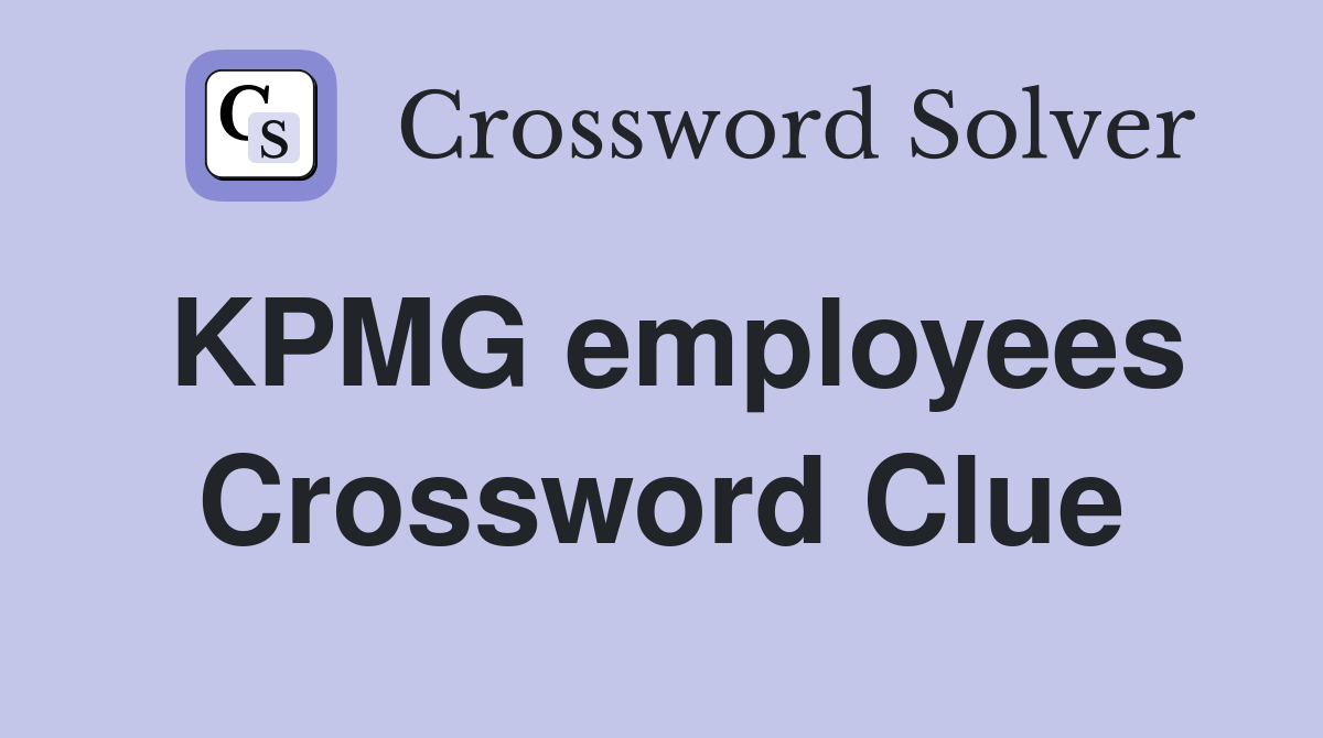 KPMG employees Crossword Clue