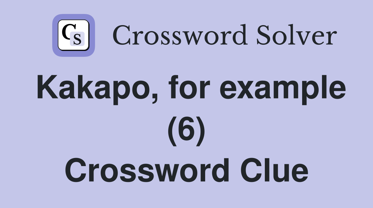 Kakapo, for example (6) Crossword Clue