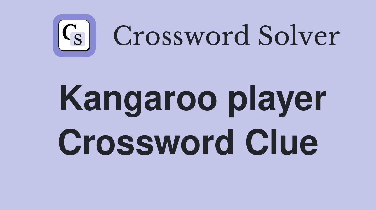 Kangaroo player Crossword Clue