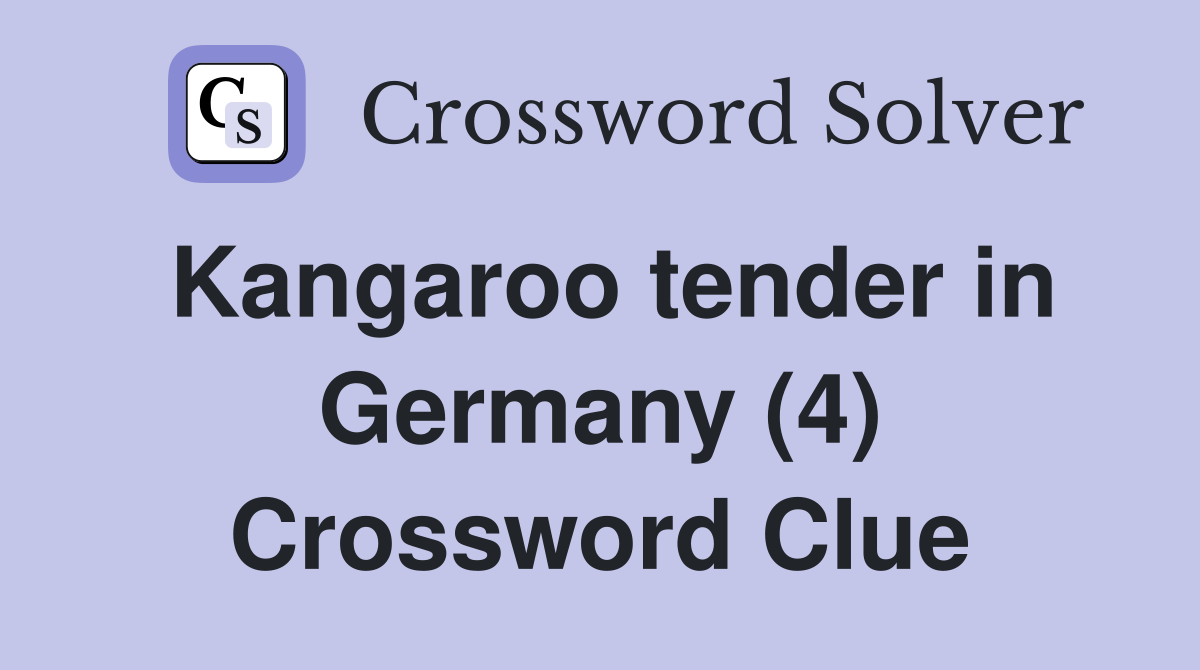 Kangaroo tender in Germany (4) Crossword Clue