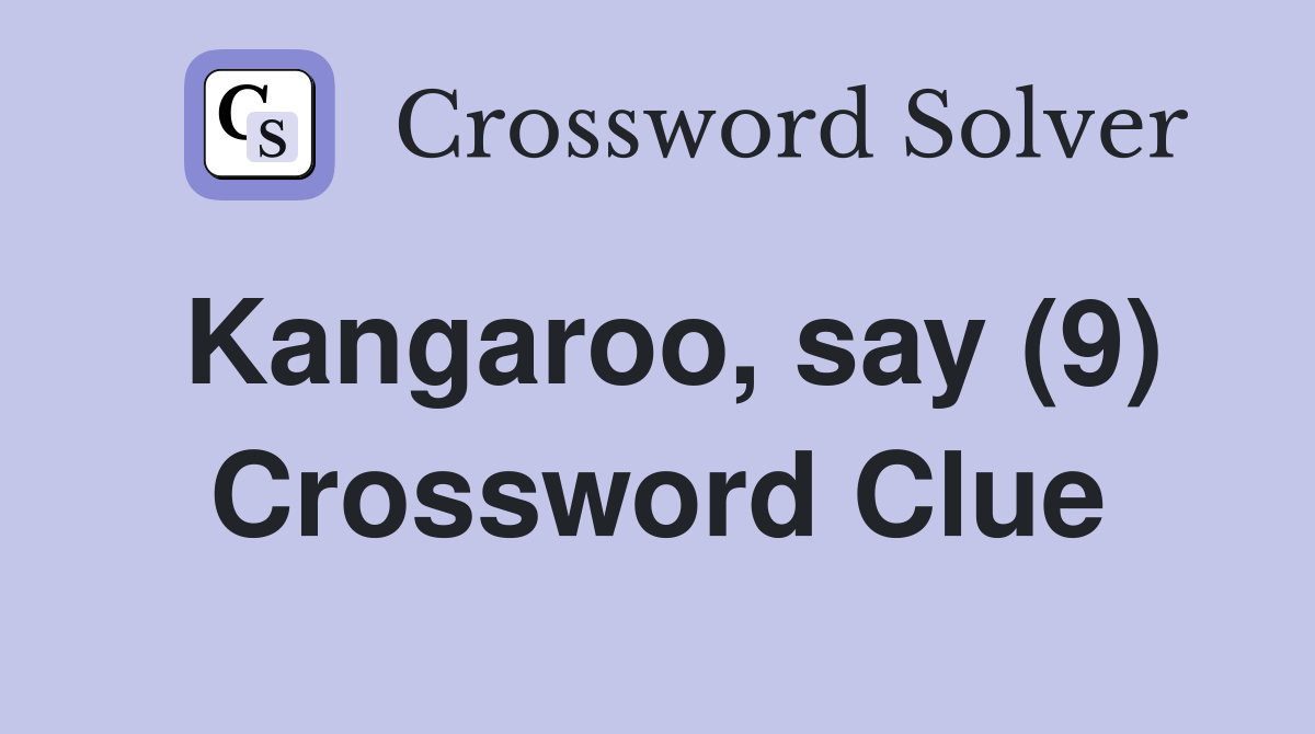 Kangaroo, say (9) Crossword Clue