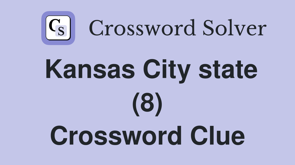 Kansas City state (8) Crossword Clue