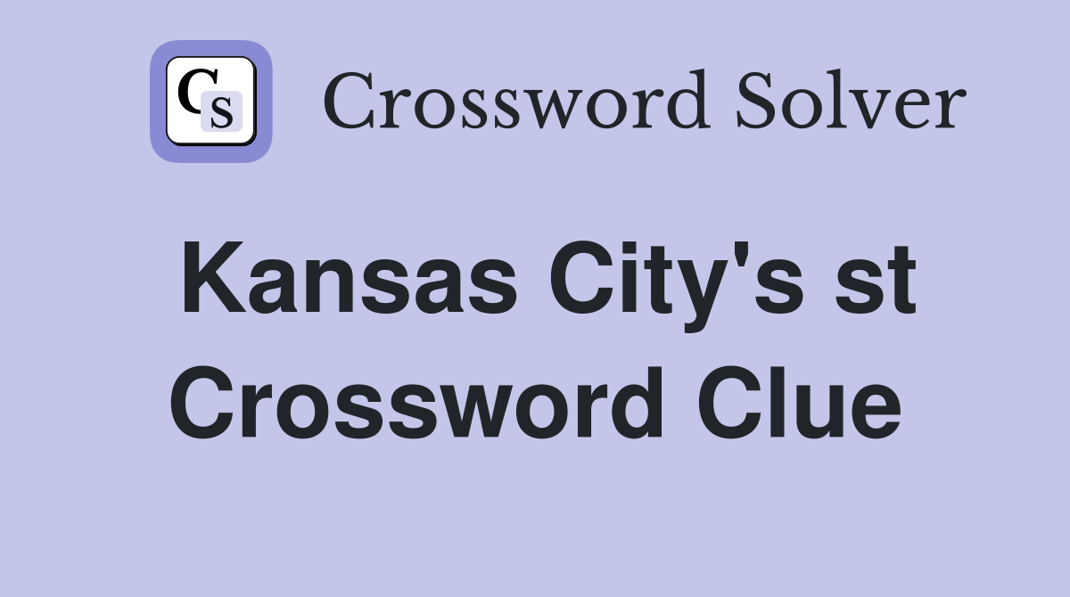 Kansas City's st Crossword Clue