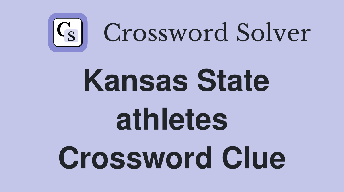 Kansas State athletes Crossword Clue