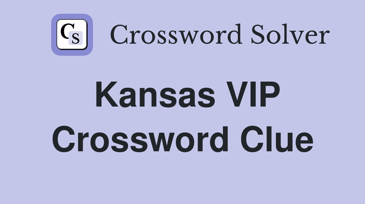 Kansas VIP Crossword Clue