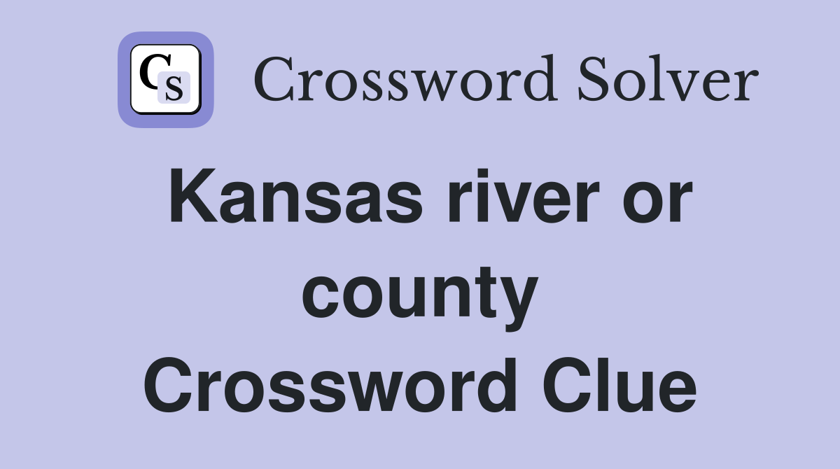 Kansas river or county Crossword Clue