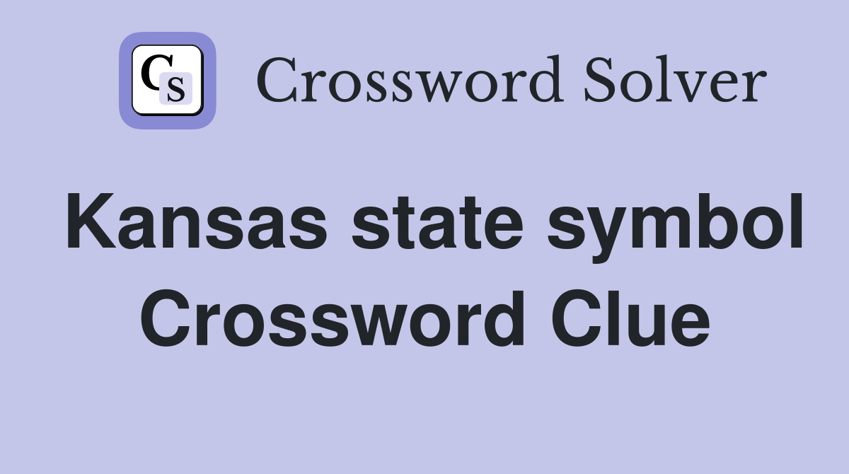 Kansas state symbol Crossword Clue