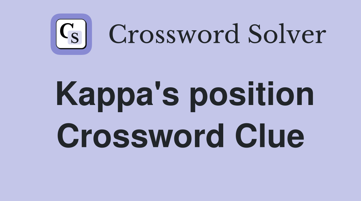 Kappa's position Crossword Clue