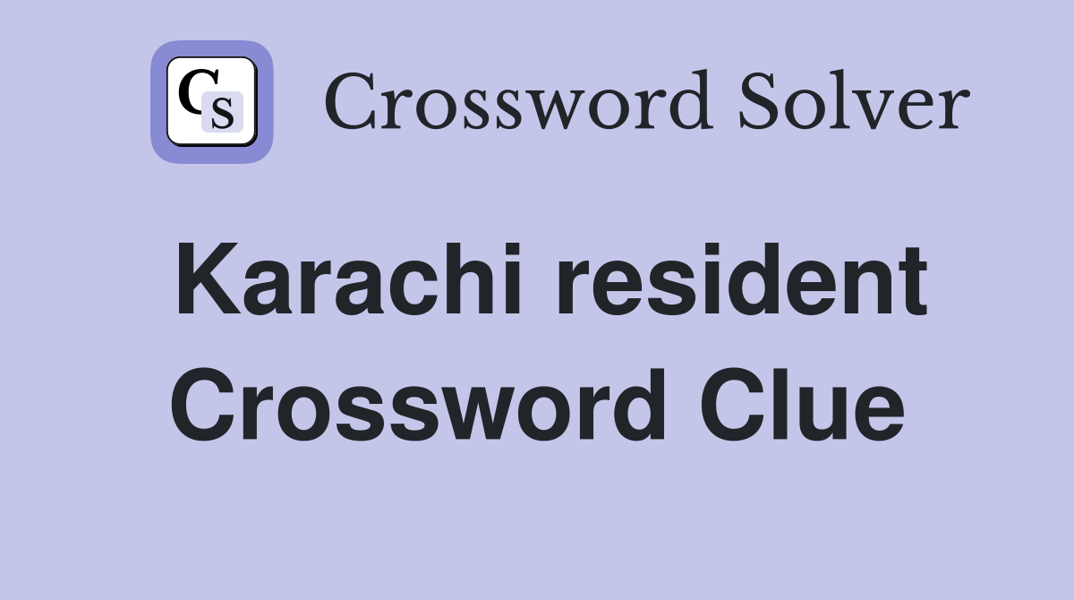 Karachi resident Crossword Clue