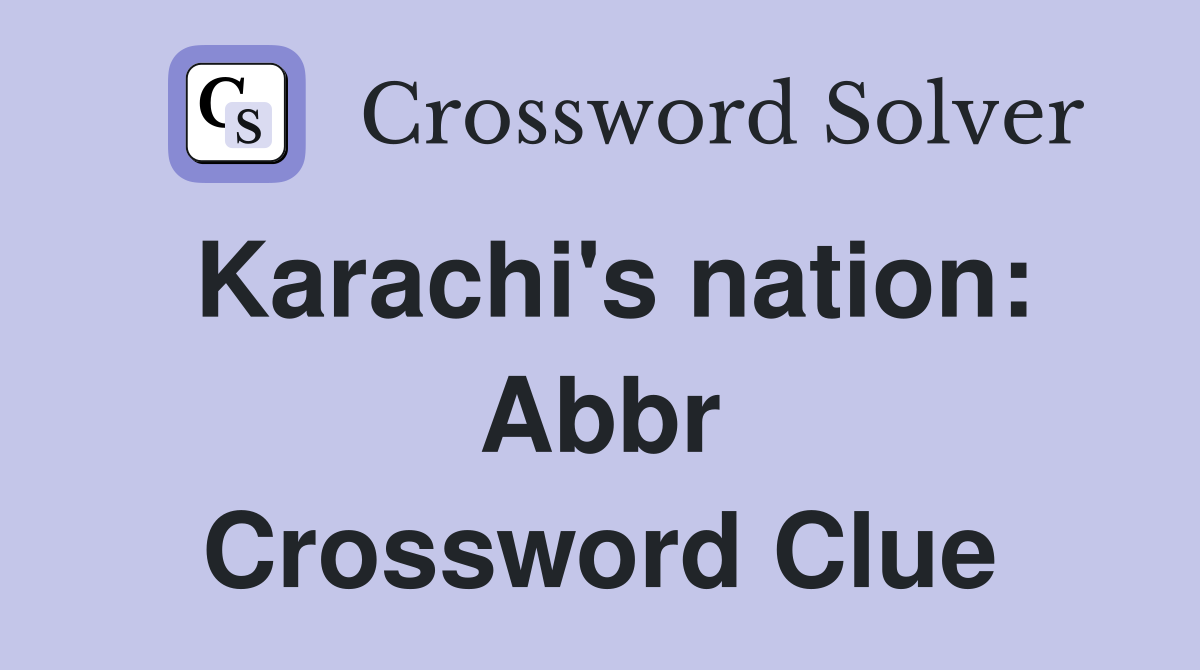 Karachi's nation: Abbr Crossword Clue