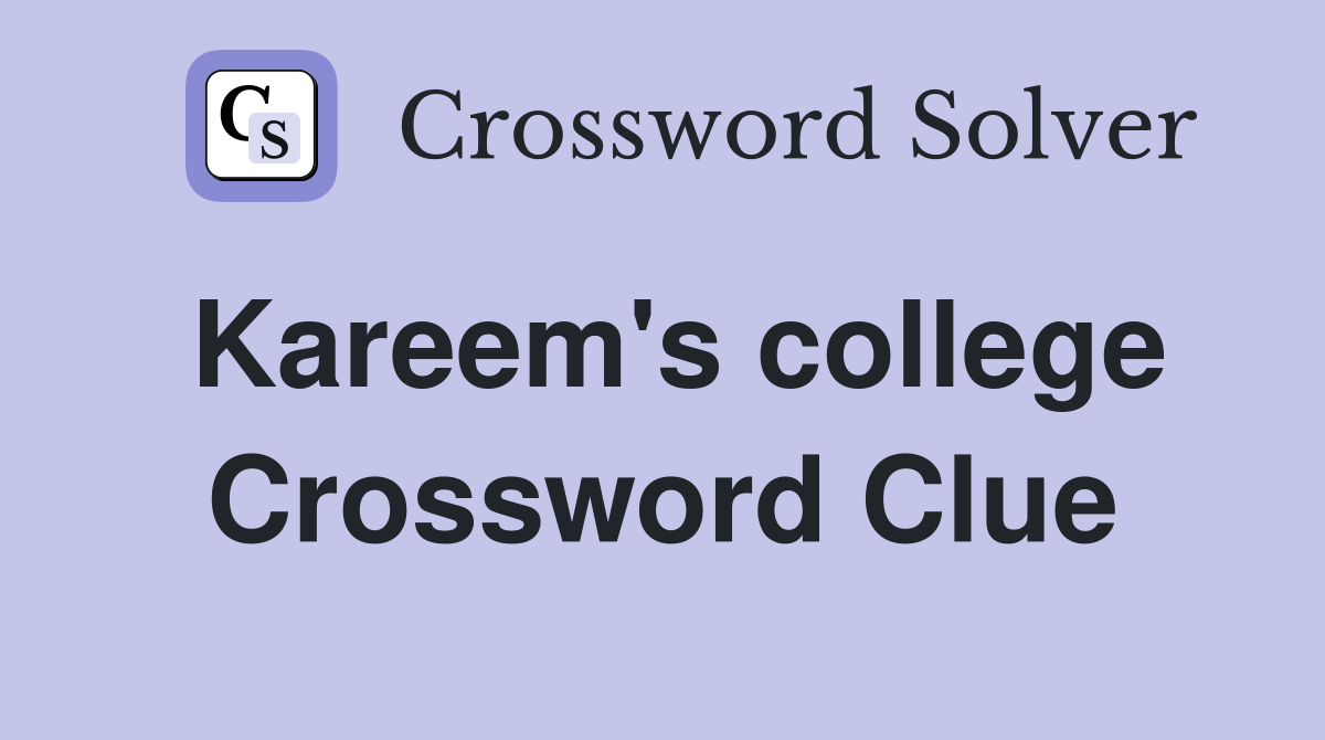 Kareem's college Crossword Clue