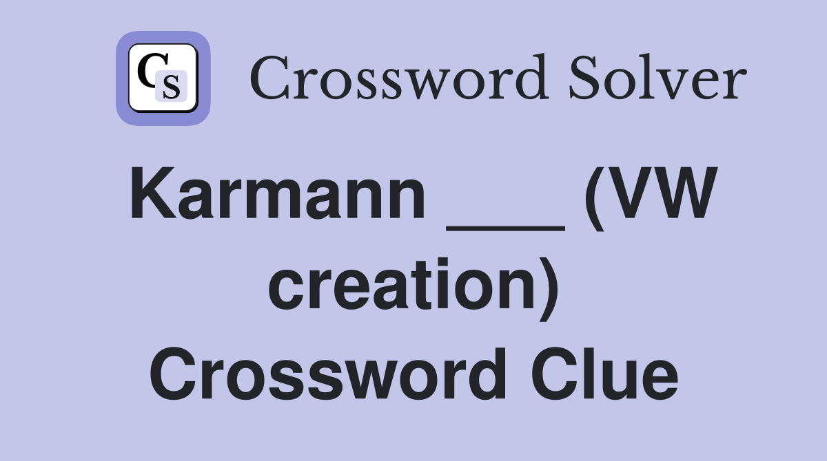 Karmann ___ (VW creation) Crossword Clue