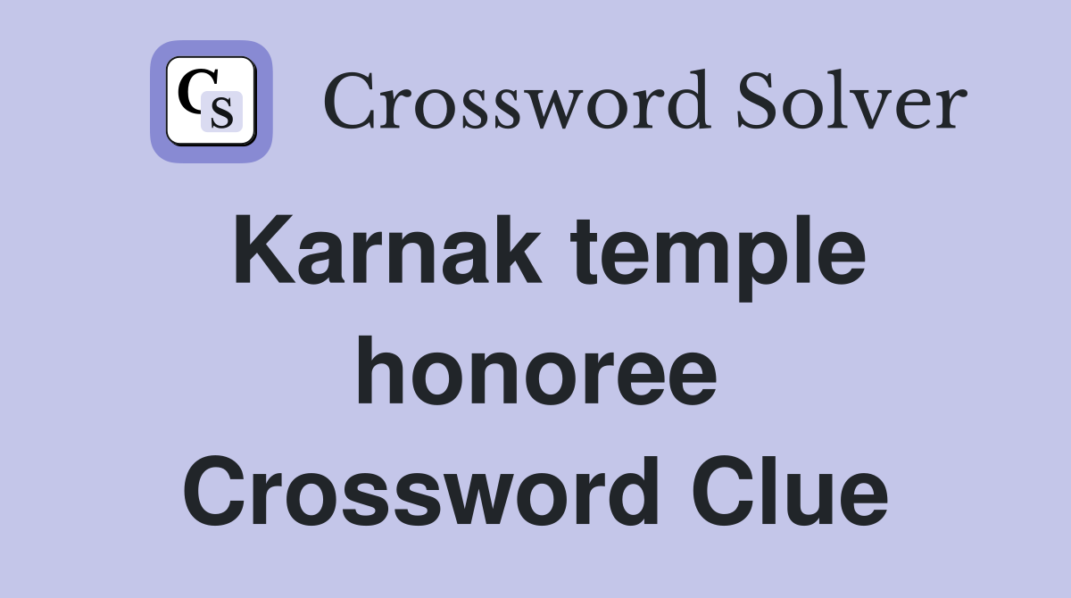 Karnak temple honoree Crossword Clue