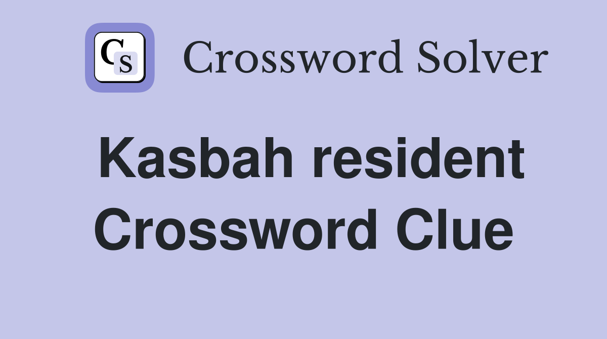 Kasbah resident Crossword Clue