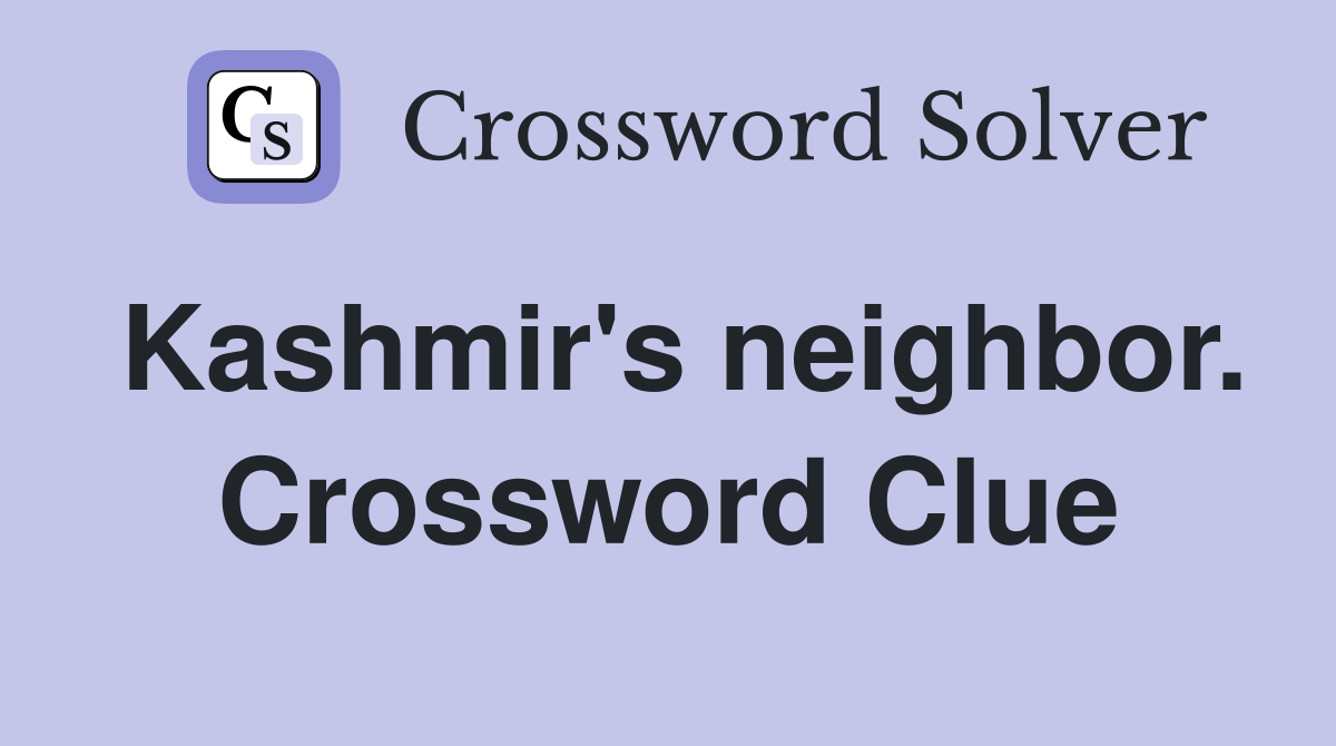 Kashmir's neighbor. Crossword Clue