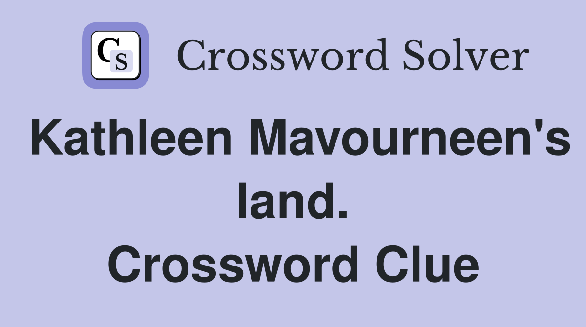 Kathleen Mavourneen's land. Crossword Clue