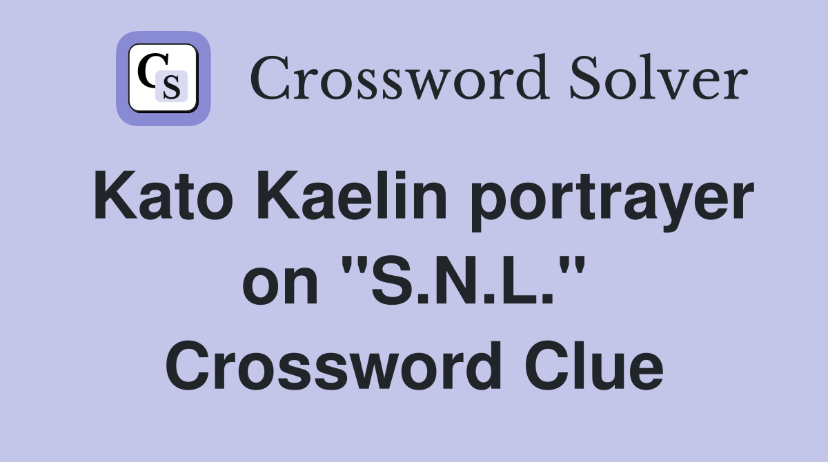 Kato Kaelin portrayer on "S.N.L." Crossword Clue