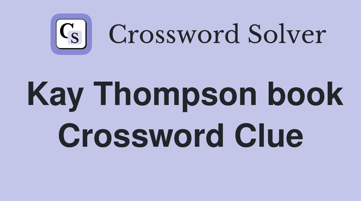 Kay Thompson book Crossword Clue