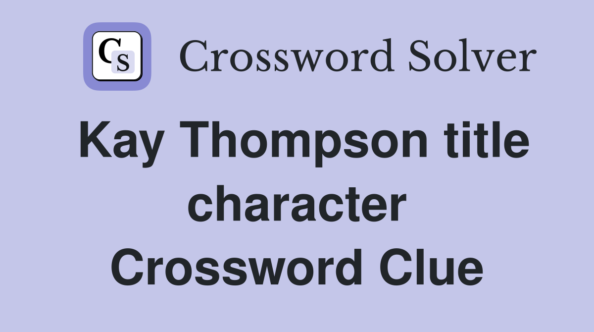 Kay Thompson title character Crossword Clue