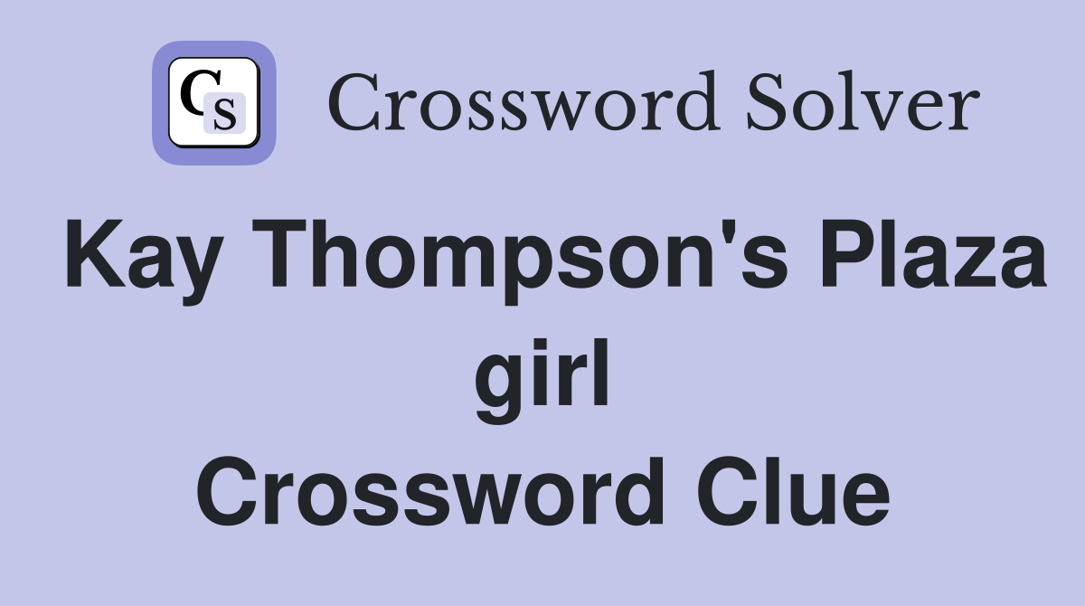 Kay Thompson's Plaza girl Crossword Clue