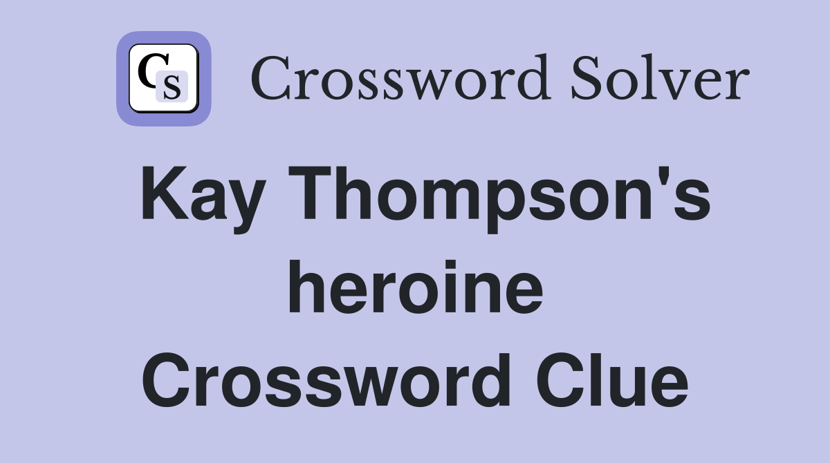 Kay Thompson's heroine Crossword Clue
