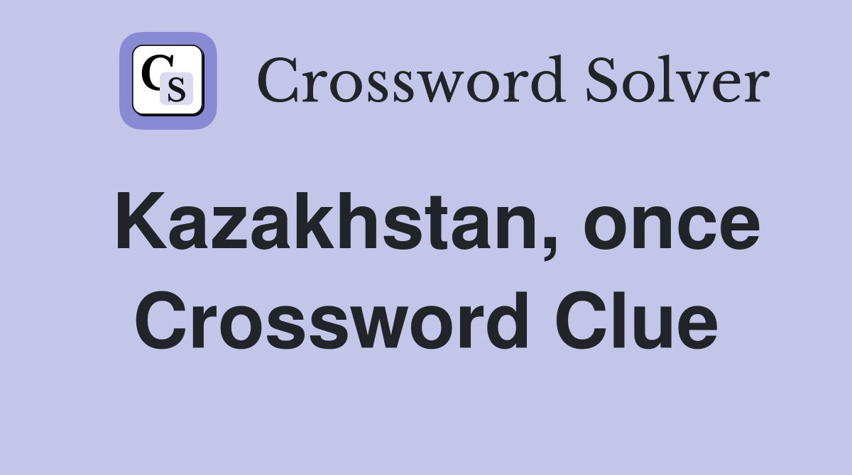 Kazakhstan, once Crossword Clue