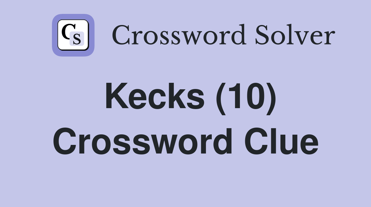 Kecks (10) Crossword Clue