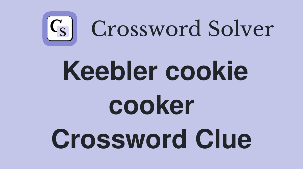 Keebler cookie cooker Crossword Clue