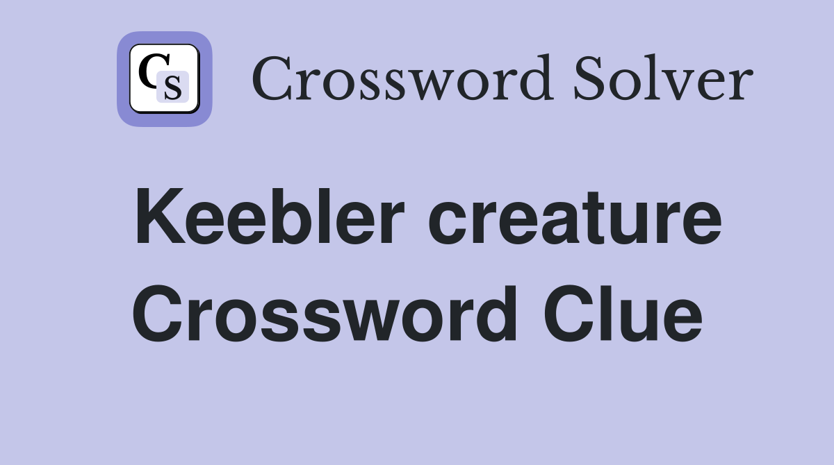 Keebler creature Crossword Clue