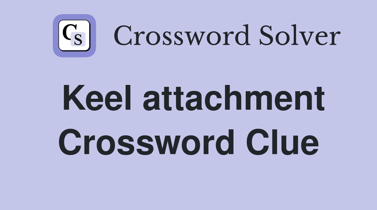 Keel attachment Crossword Clue